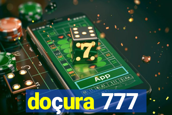 doçura 777